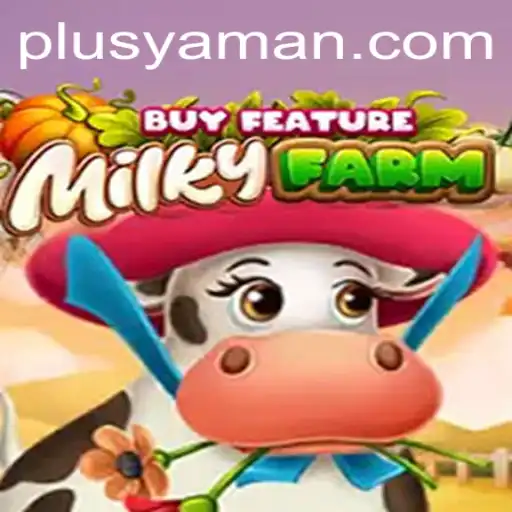 Exploring MilkyFarmBuyFeature: A Deep Dive into the Unique Game Experience of YAMAN PLUS