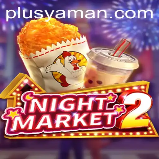 Exploring NightMarket2: The Ultimate Gaming Experience with YAMAN PLUS