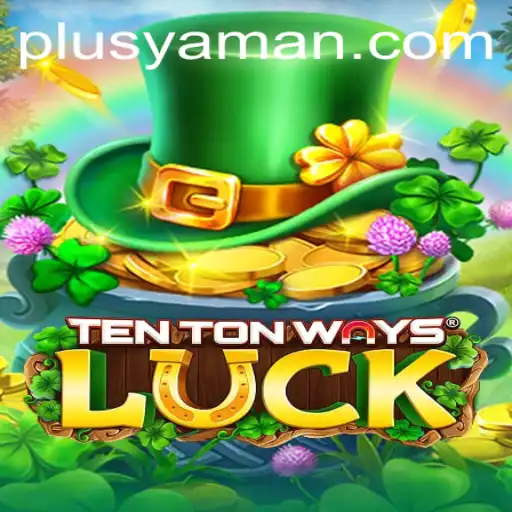 Unveiling TenTonWaysLuck: A Journey into the World of YAMAN PLUS