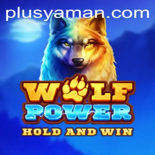 Exploring the Exciting World of WolfPower: Unleash the YAMAN PLUS Adventure
